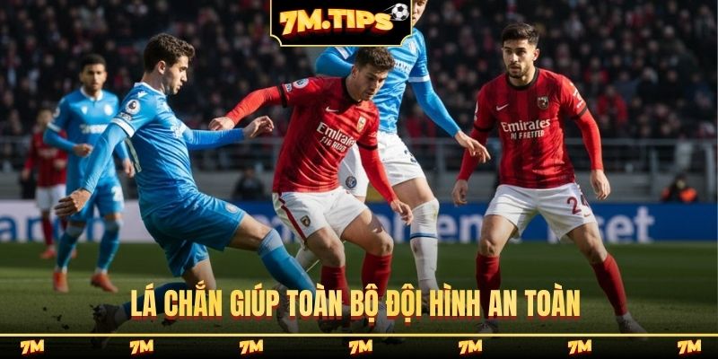 Lá chắn giúp toàn bộ đội hình an toàn